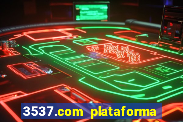 3537.com plataforma de jogos